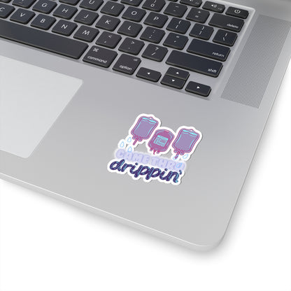 DRIPPIN’ Stickers