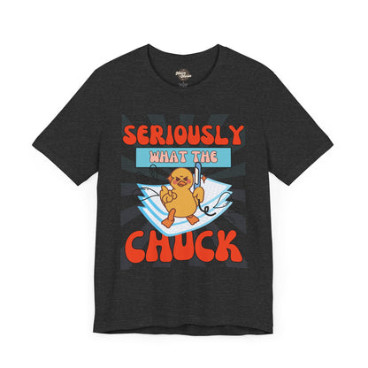 WHAT THE CHUCK | Unisex Jersey Short Sleeve Tee