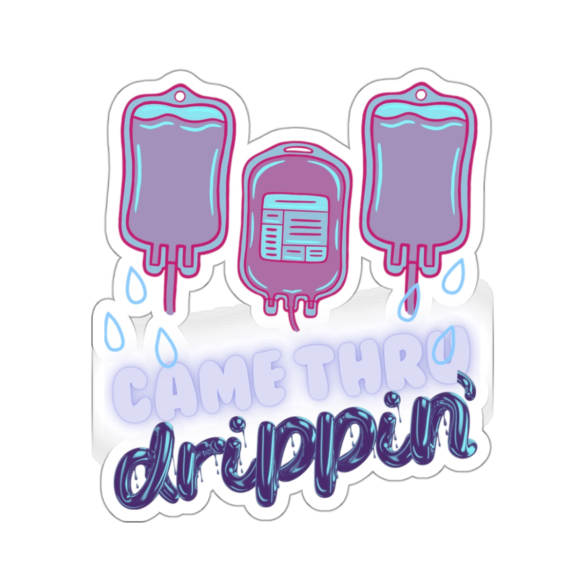 DRIPPIN’ Stickers