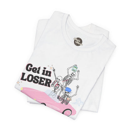 GET IN LOSER | Unisex Jersey Short Sleeve Tee