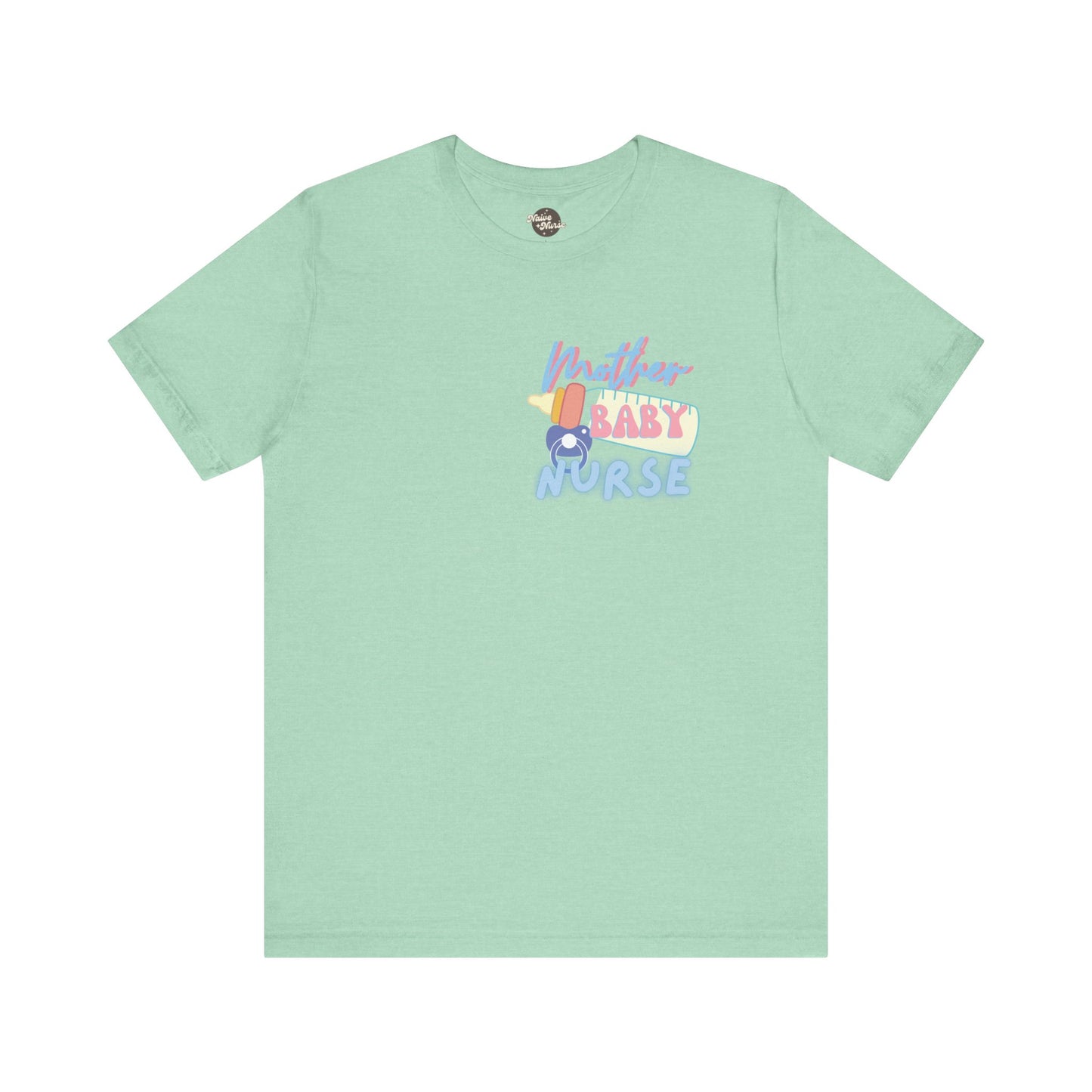 MOTHER-BABY NURSE | Unisex Jersey Short Sleeve Tee